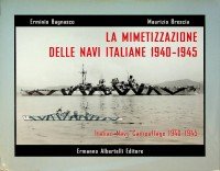 Bagnasco, E. and M. Brescia - La Mimetizzazione Delle Navi Italiane 1940-1945