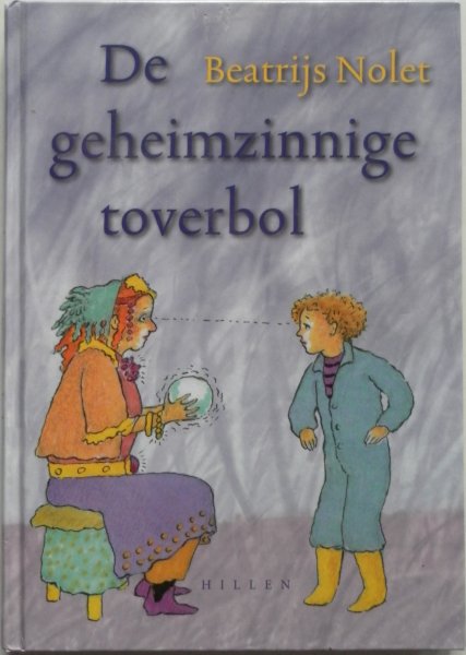Nolet Beatrijs, illustraties Heymans Annemie - De geheimzinnige toverbol