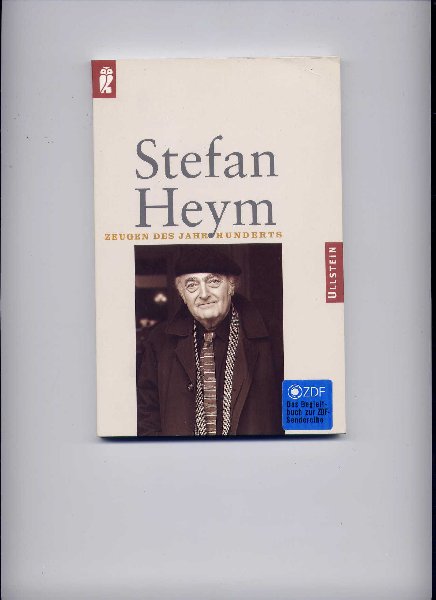 HEYM, STEFAN & DIRK SAGER - Zeugen des Jahrhunderts - Stefan Heym im Gespräch mit Dirk Sager (Herausgegeben von Wolfgang Homering