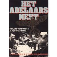 Capelle, H. van - Het Adelaarsnest / druk 1 / Hitlers verborgen machtscentrum