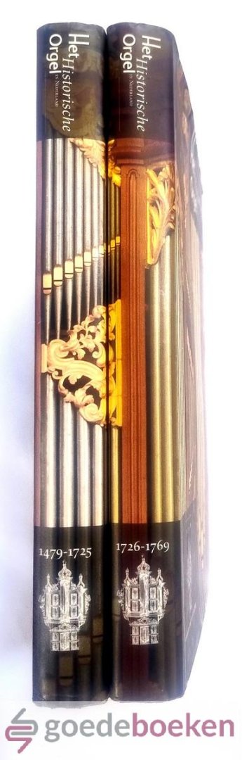Nieuwkoop (redactie), Dr. Hans van - Het Historische Orgel in Nederland, deel 1 en 2 --- Deel 1: 1479-1725, deel 2: 1726-1769