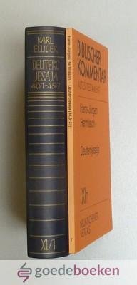 Elliger / Hans-Jürgen Hermisson, Karl - Deuterojesaja, Jesaja (40,1 - 45,25) --- Biblischer Kommentar Altes Testament, Band XI Compleet en Band XI/7