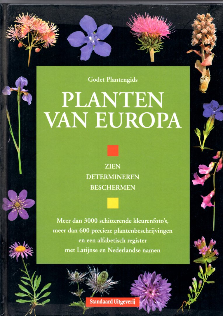 Godet, Jean-Denis - Planten van Europa, Zien, Determineren en Beschermen