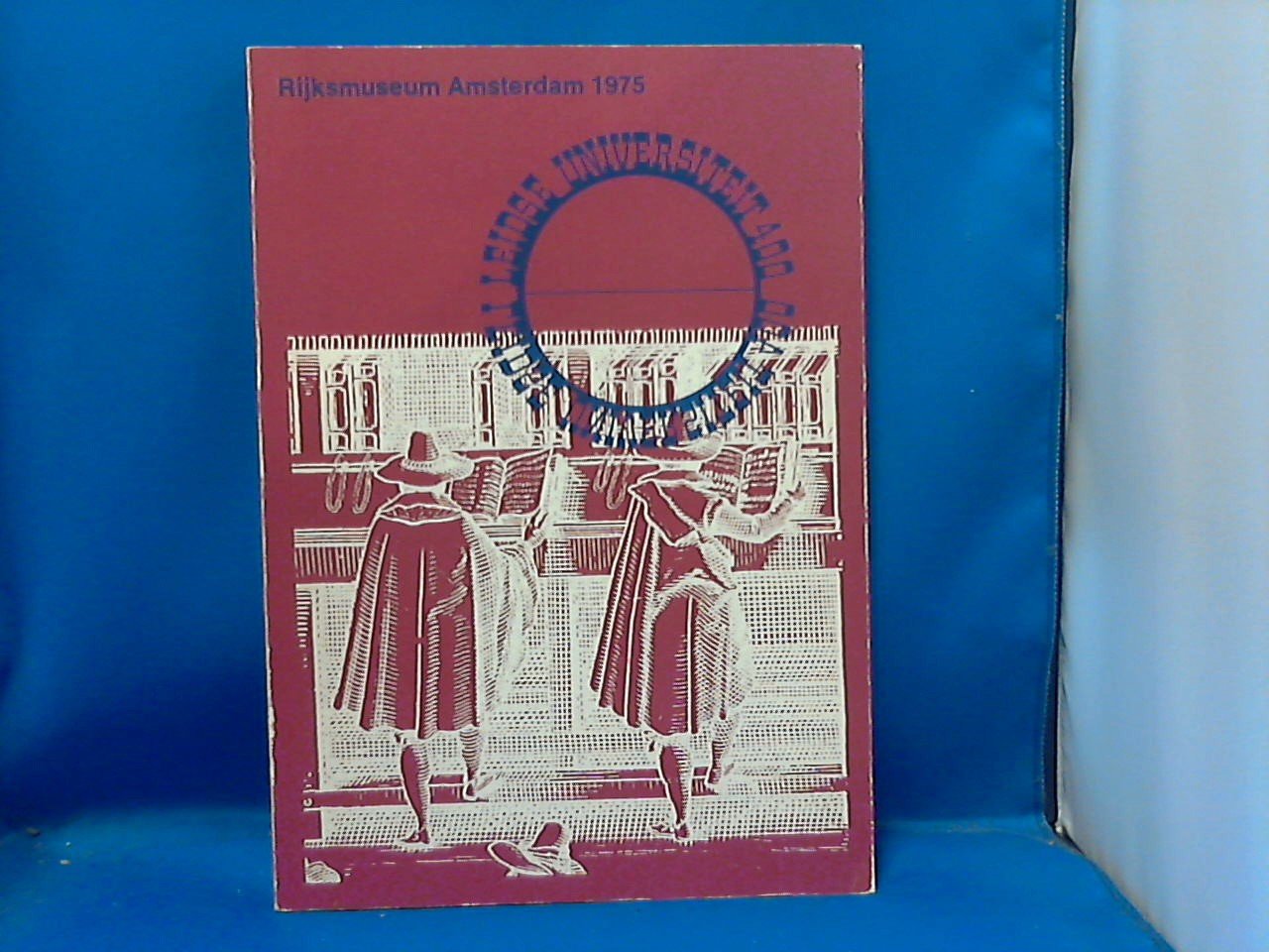 Gogelein A.G.  E.A. - Leidse universiteit 400  stichting en eerste bloei 1575-- ca. 1650