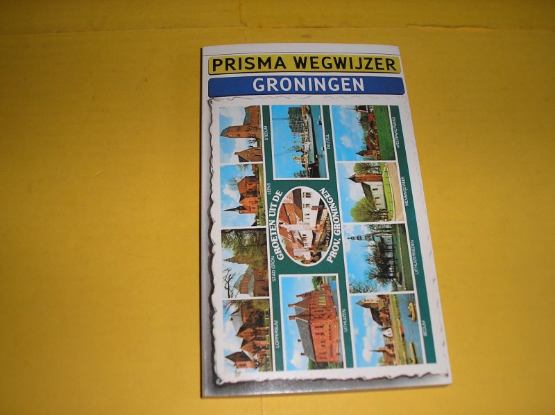 Groningen. - Prisma Wegwijzer Groningen.
