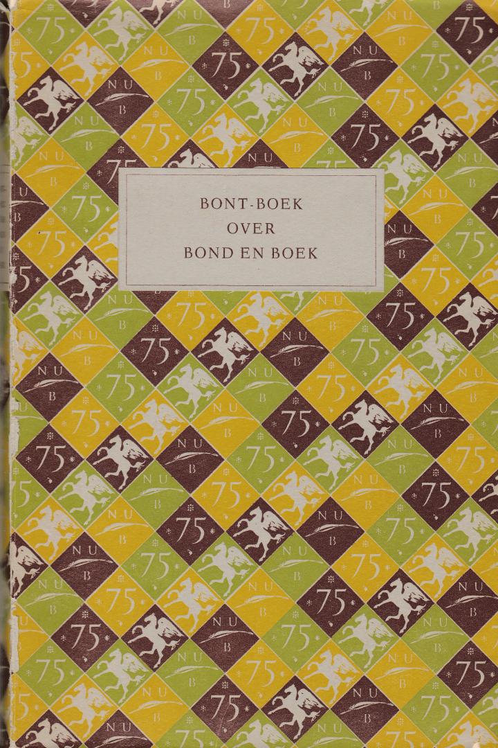 J.Romijn & A.L.Sotemann - Bont-boek over Bond en Boek.  Een gevarieerde verzameling opstellen over het uitgeven, produceren en distribueren van boeken