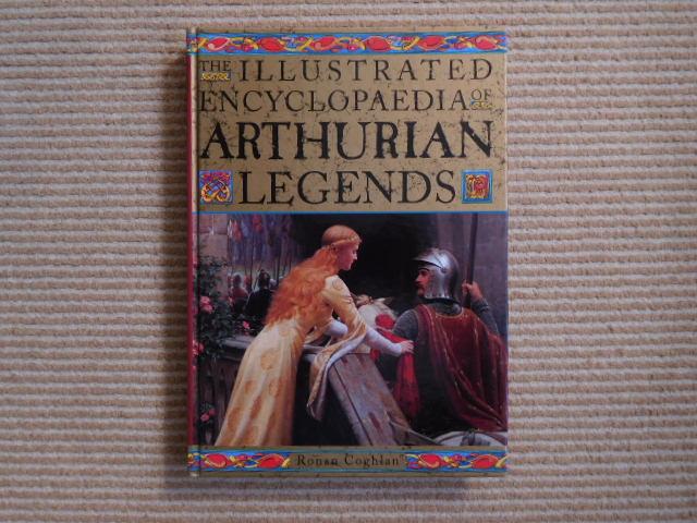 Ronan Coghlan - Illustrated Encyclopedia of Arthurian Legends