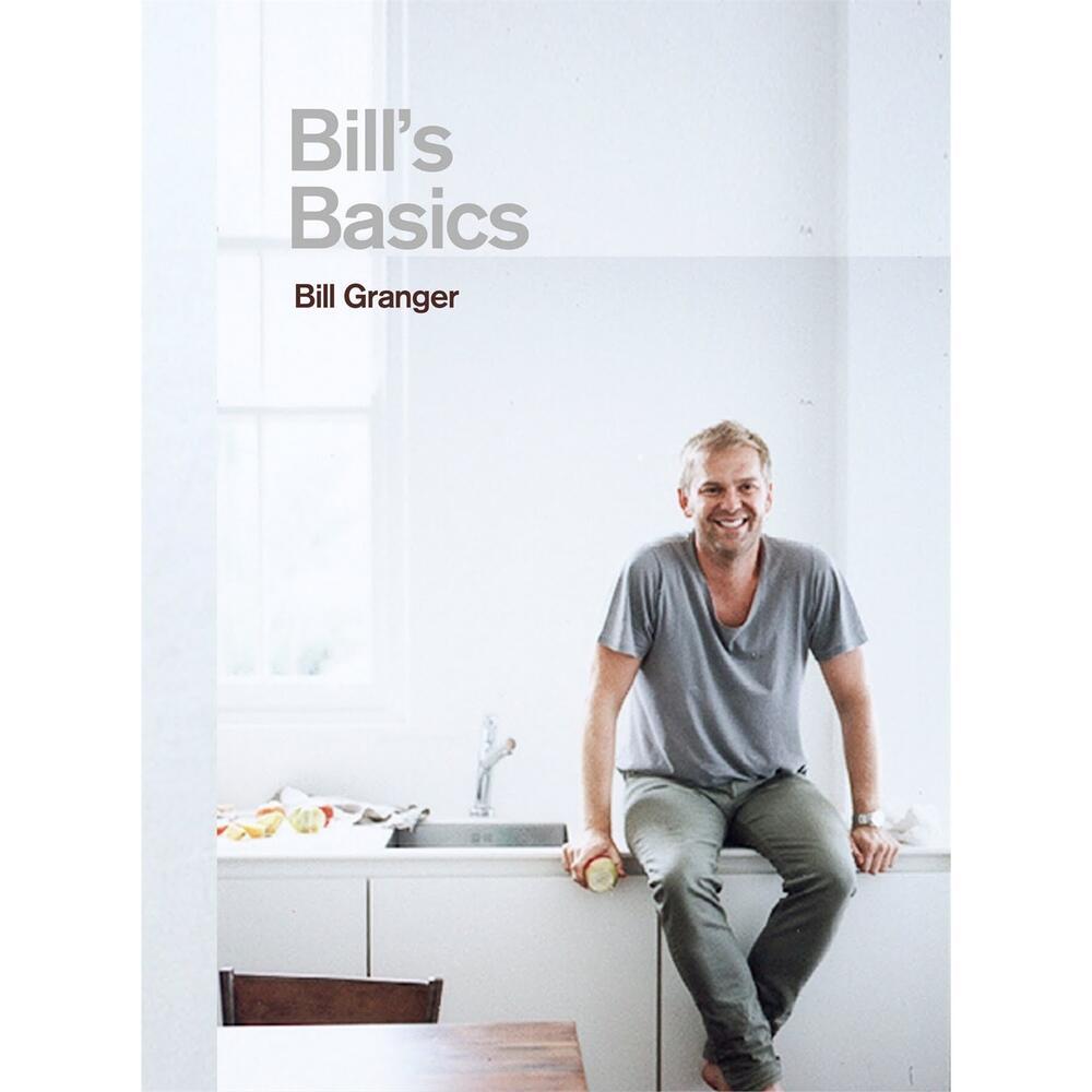 Granger, Bill - Bill's Basics - Ruim 100 recepten om je vrienden en familie mee te verrassen