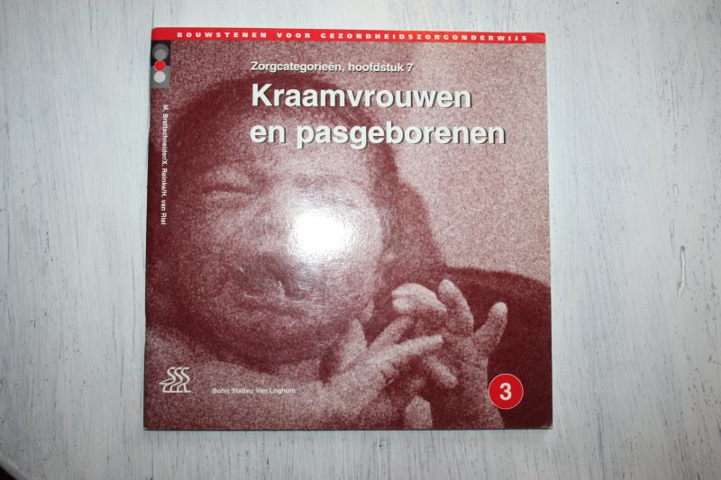 Brettschneider, M. / Reinke, Xandra / Riel, H. van  Reinke, X. / Riel, H. van - Kraamvrouwen en pasgeborenen / zorgcategorieen, hoofdstuk 7