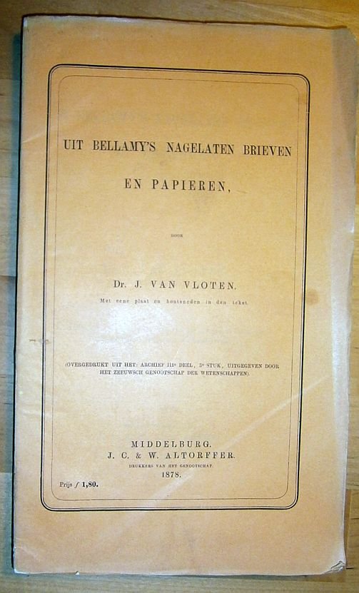 Vloten, J. van - Uit Bellamy's nagelaten brieven en papieren