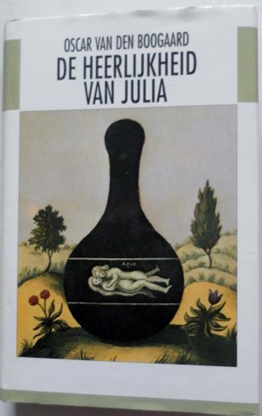 Boogaard Oscar van den - De heerlijkheid van Julia