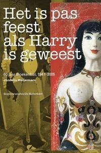 Weijermans, Janneke - Het is pas feest als Harry is geweest
