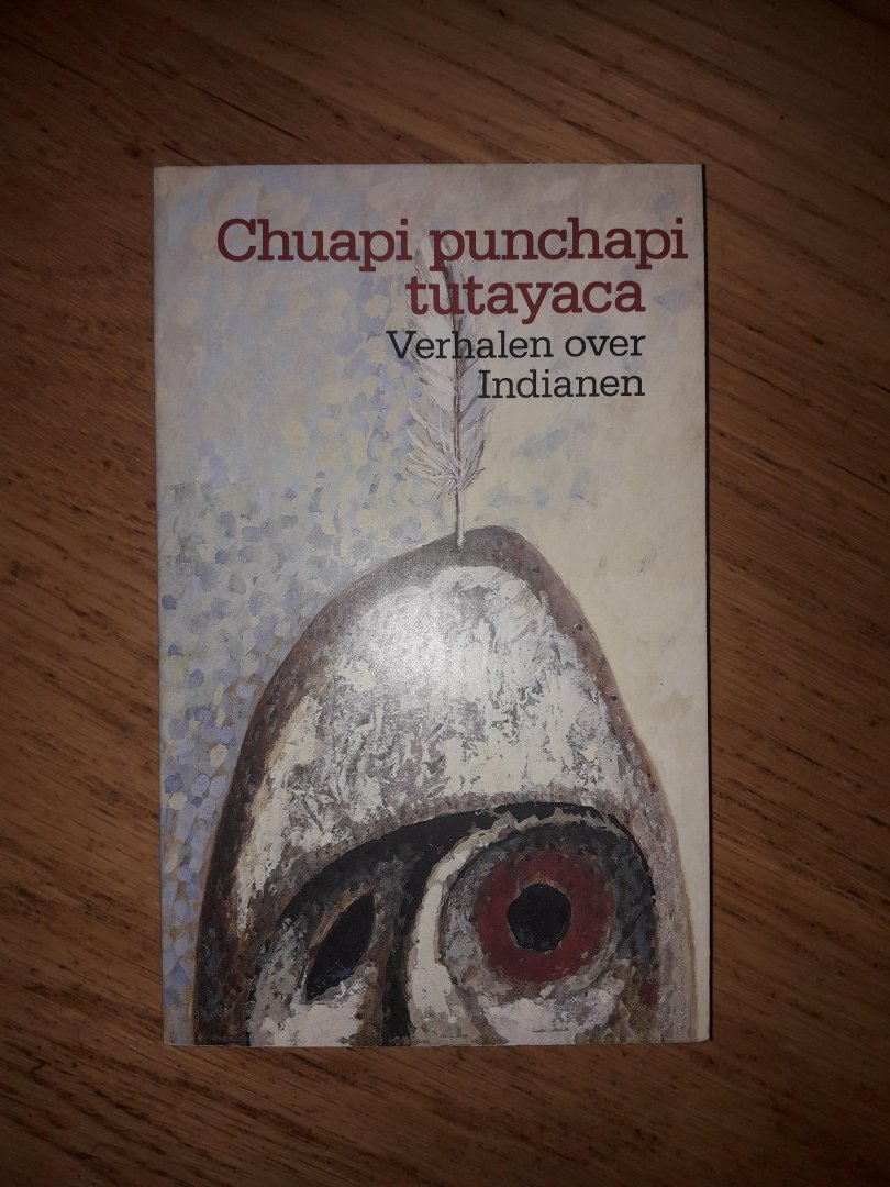 Tutayaca, Punchapi Chuapi - Verhalen over indianen