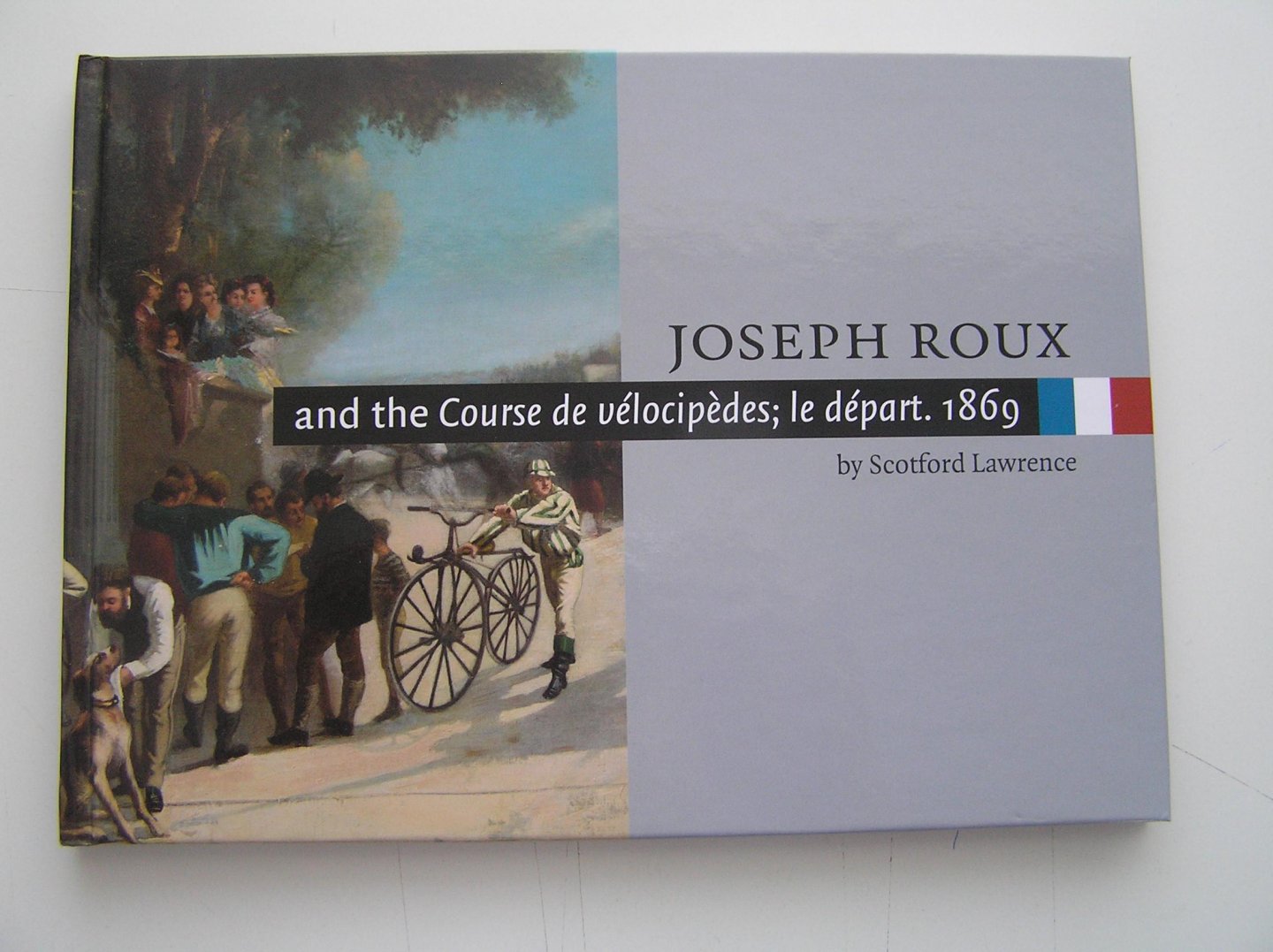 Lawrence, S - Joseph Roux  and the course de Vélocipèdes ; le départ  1869