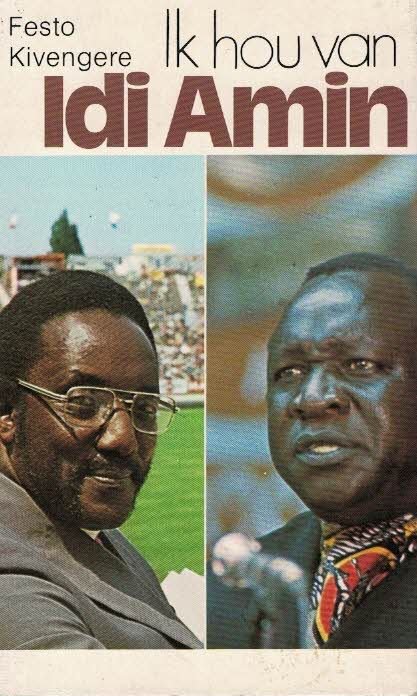 Festo Kivengere - Ik hou van Idi Amin : het Oeganda van vandaag : triomf van de liefde ondanks alle vervolging
