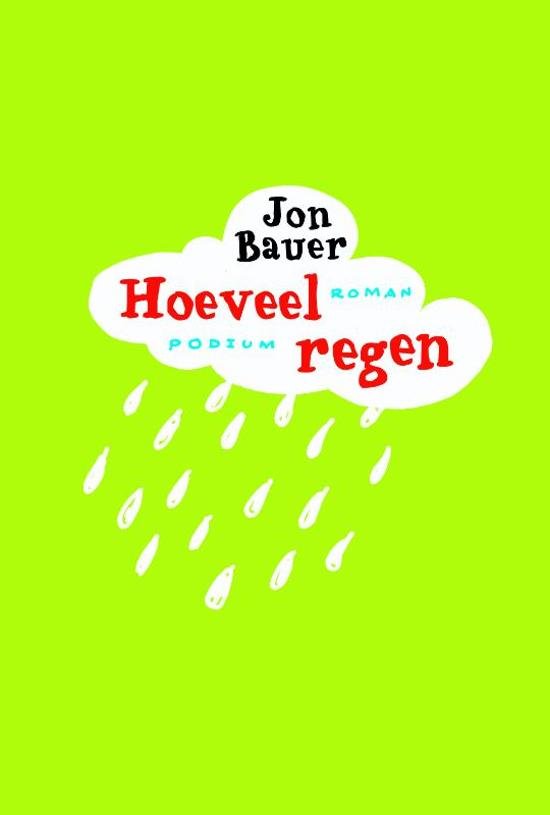 Bauer, Jon - Hoeveel regen