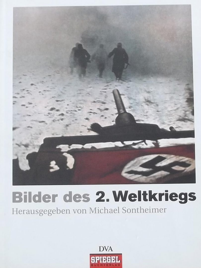 Sontheimer, Michael. - Bilder des Zweiten Weltkrieg