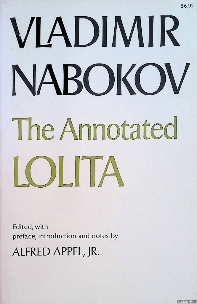Nabokov, Vladimir & Aflred Appel, Jr. (edited, with preface, introduction and notes by) - The Annotated Lolita Vladimir Nabokov and