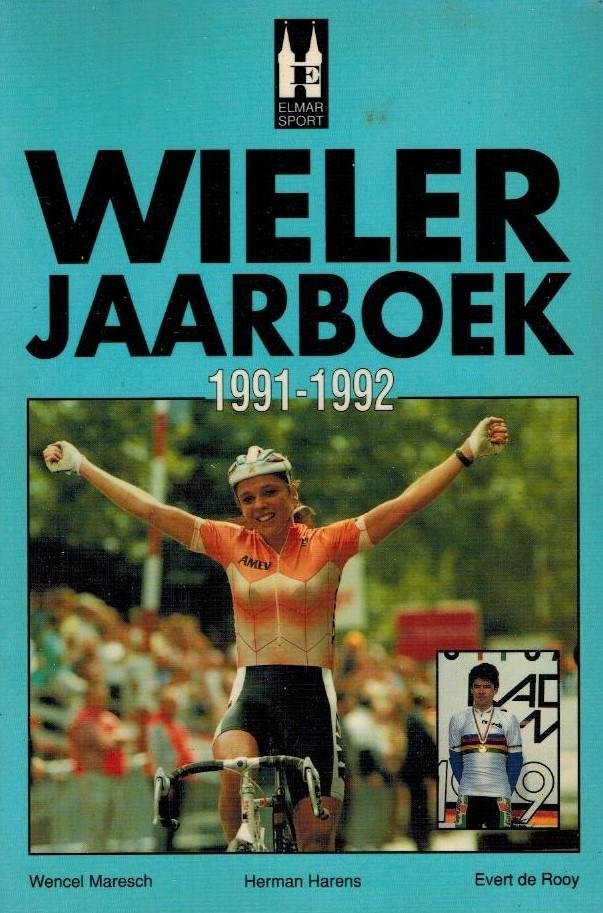 Maresch, Wencel & Herman Harens & Evert de Rooij - Wielerjaarboek 1991-1992 -Extra bijlage Gerrie Kneteman in woord en beeld