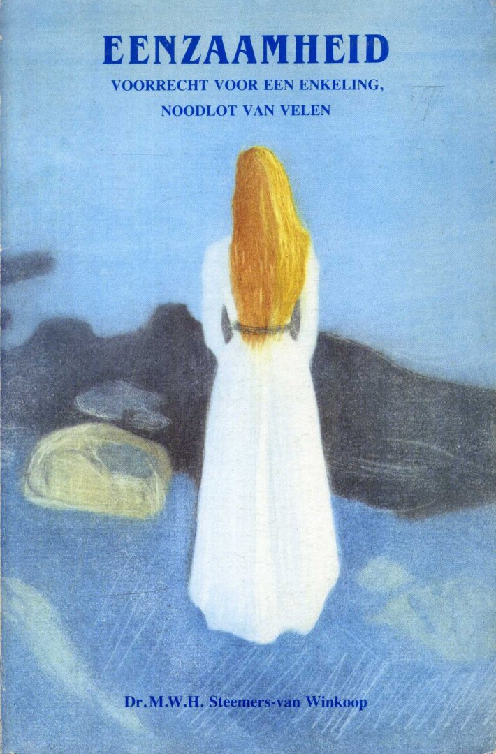 Steemers Winkoop - Eenzaamheid. Voorrecht voor een enkeling, noodlot voor velen