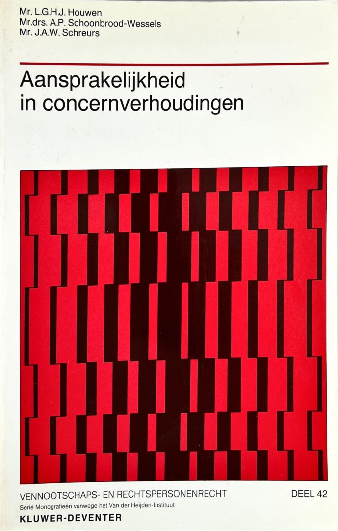 Houwen, L.G.H.J., A.P. Schoonbrood-Wessels, & J.A.W. Schreurs. - Aansprakelijkheid in concernverhoudingen : een rechtsvergelijkende studie naar de positie van crediteuren van concernafhankelijke vennootschappen in Duitsland, Frankrijk, Engeland en Nederland.