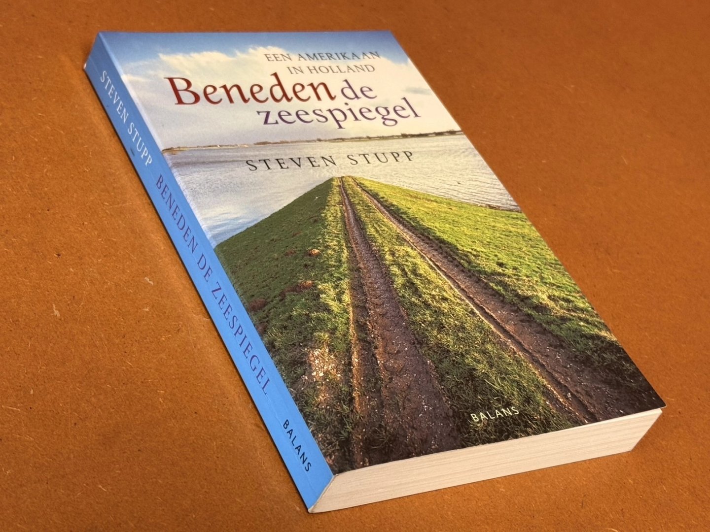 Steven Stulp - Beneden De Zeespiegel, een Amerikaan in Holland