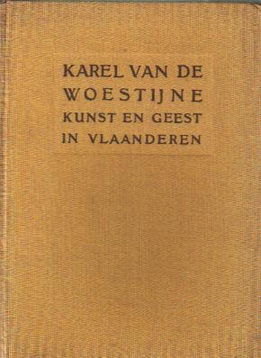 Woestijne, Karel van de - Karel van de Woestijne werken, derde deel. Kritiek I - Kunst en Geest in Vlaanderen