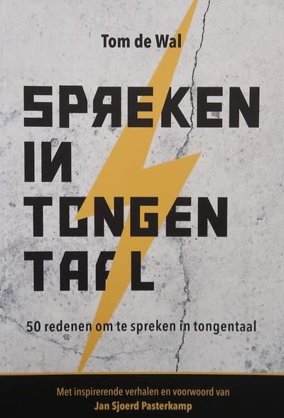 Wal, Tom de | Jan Sjoerd Pasterkamp (voorwoord) - Spreken in tongentaal