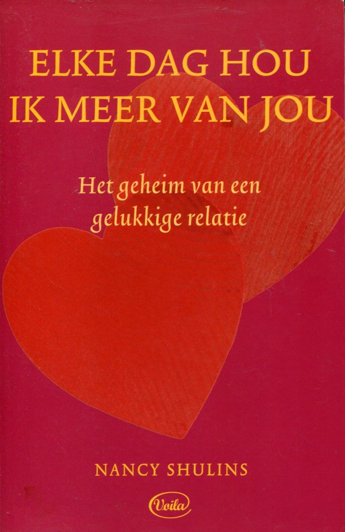 Shulins, Nancy - Elke dag hou ik meer van jou / Het geheim van een gelukkige relatie