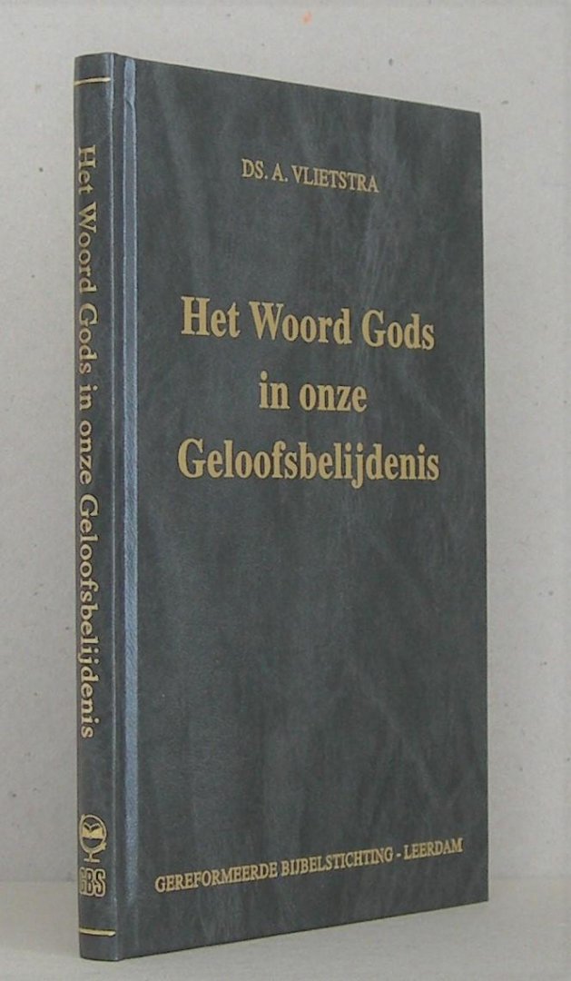 Vlietstra, Ds. A. - Het Woord Gods in onze Geloofsbelijdenis
