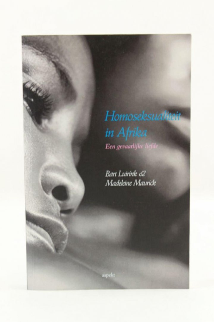 Luirink, Bart/Maurick, Madeleine - Homoseksualiteit in Afrika. Een gevaarlijke liefde (2 foto's)