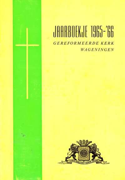 G. Berends, J.A. Oranje en A. Rang - Jaarboekje 1965-'66 gereformeerde kerk Wageningen