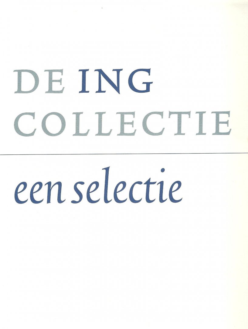 Jansma, Mireille (red.) - De ING collectie : een selectie