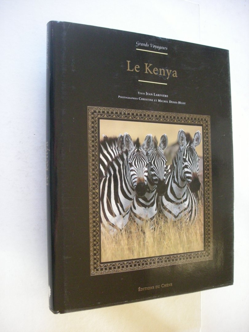 Lariviere, Jean / Denis-Huot, Christine et Michel , photographies - Le Kenya