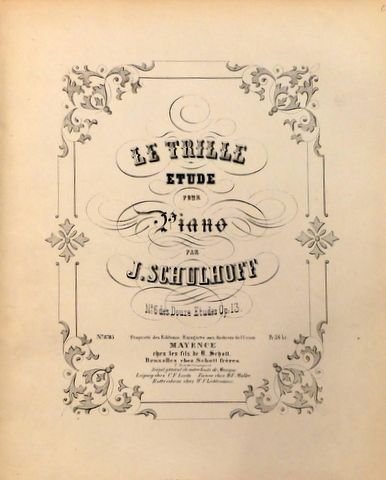 Schulhoff, Jules: - Le trille. Étude pour piano. No. 6. des douze études op: 13