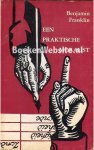 Franklin, Benjamin - EEN  PRAKTISCHE MORALIST