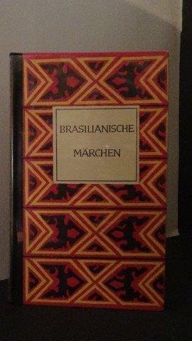 Karlinger, F. & Freitas, G. de (Hrsg.) - Brasilianische Märchen.