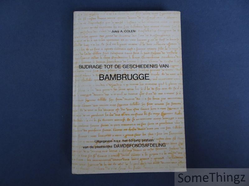 Colen, Jules A. - Bijdrage tot de geschiedenis van Bambrugge