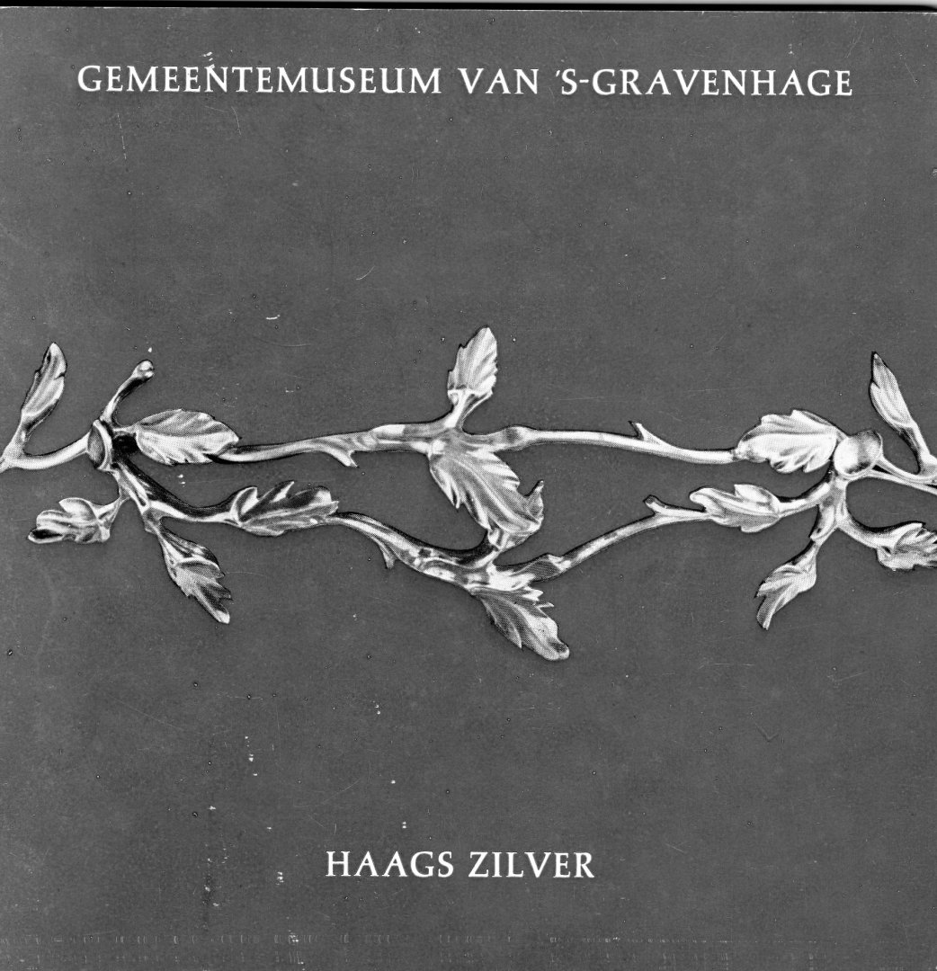  - Haags zilver, 1740-1810.