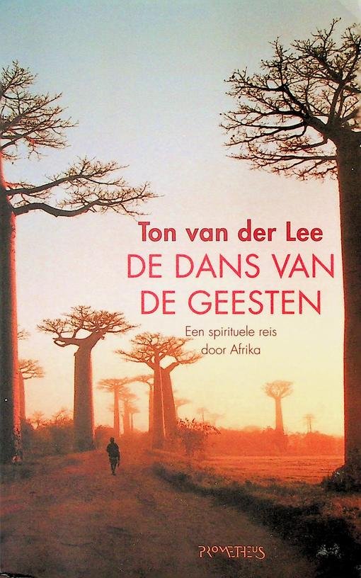 Lee, Ton van der - De dans van de geesten. Een spirituele reis door Afrika