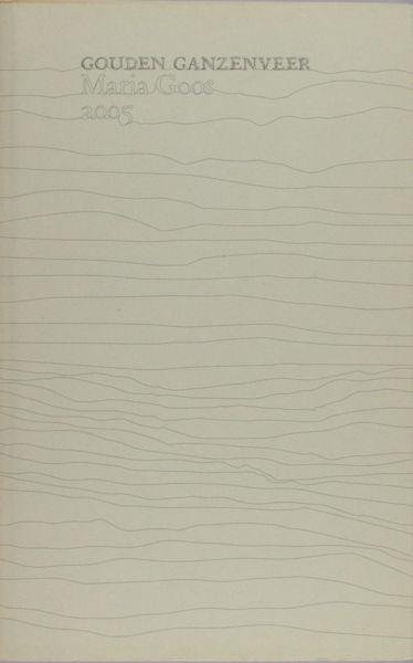 Vonkeman, Janneke  (red.) - Maria Goos. - Gouden Ganzeveer Maria Goos 2005.