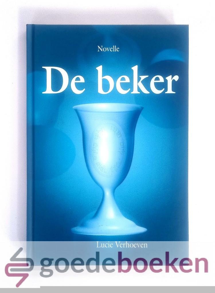 Verhoeven, Lucie - De beker --- Een novelle
