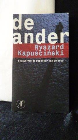 Kapuscinski, Ryszard, - De ander.
