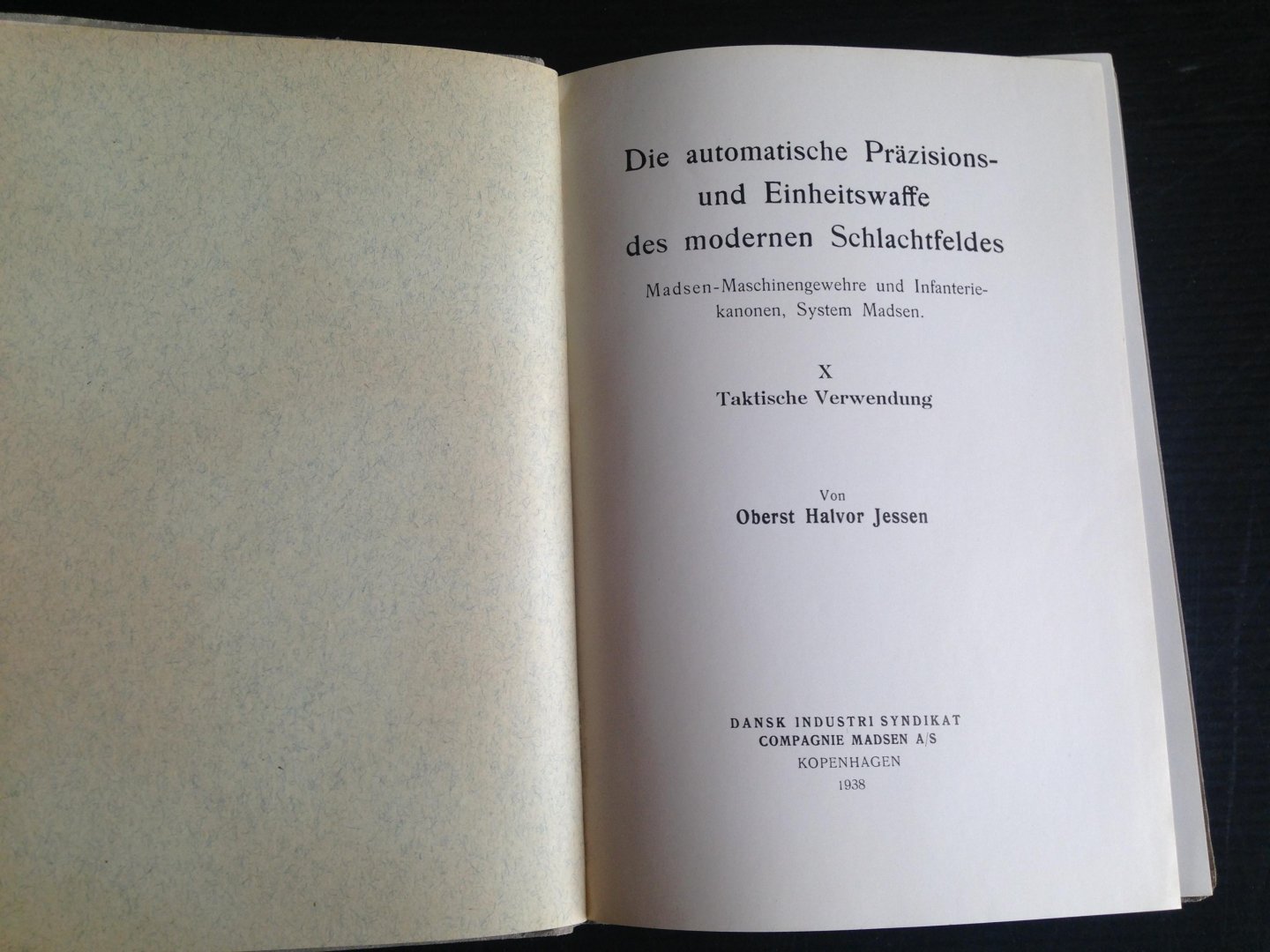 Jessen, Oberst Halvor - Die automatische Präzisions-und Einheitswaffe des modernen Schlachtfeldes, Madsen-Machinegewehre und Infanterie-kanonen, System Madsen, X, Tactische Verwendung