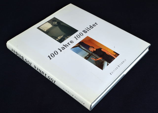 Weiermair, Peter (samenst.) - 100 Jahre 100 Bilder / Eine Geschichte der Fotografie
