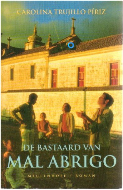 De Bastaard van Mal Abrigo - Trujillo Piriz, C.