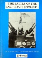 Foynes. J.P. - The Battle of the East Coast (1939-1945)