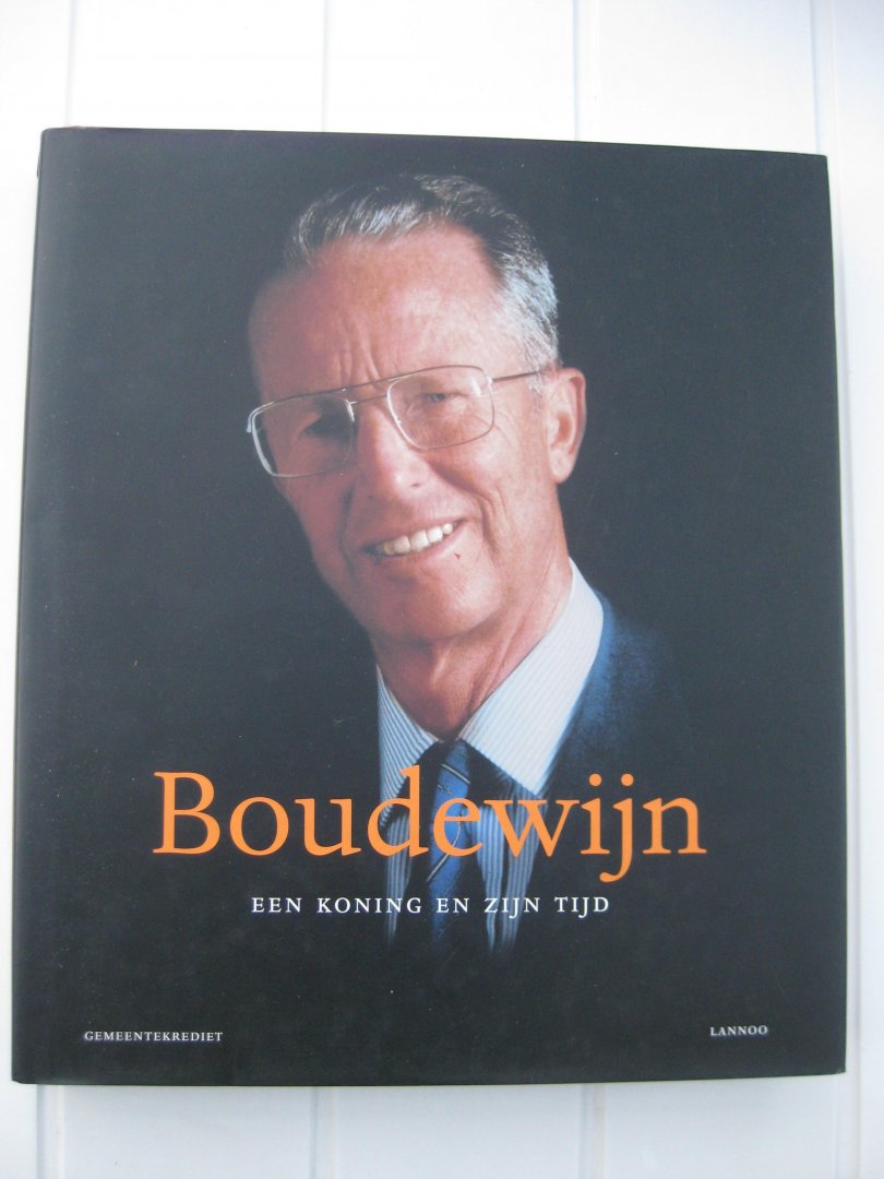 Koninckx C. , Lefèvre, P en Janssens, G. (red.) - Boiudewijn, een koning en zijn tijd.