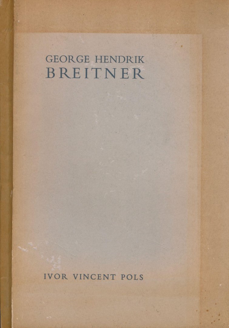 Pols, Ivor Vincent. - George Hendrik Breitner.