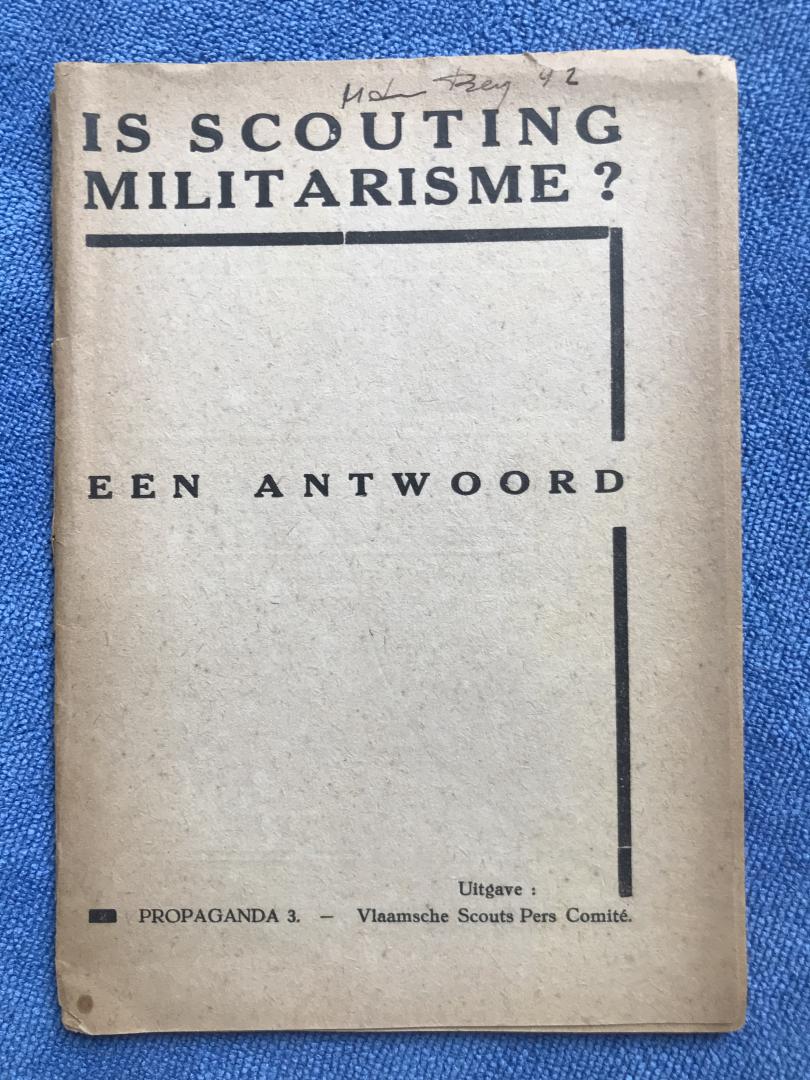 Vlaamsch Scouts Pers Comité [red.] - Is scouting militarisme ? - Een antwoord - Propaganda 3